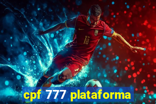 cpf 777 plataforma