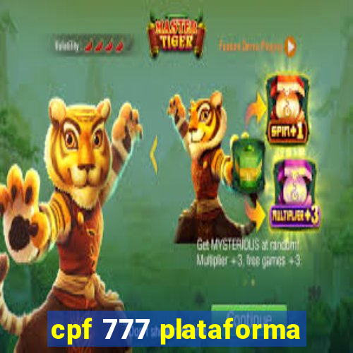 cpf 777 plataforma