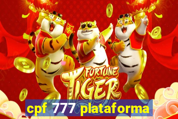 cpf 777 plataforma