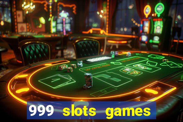 999 slots games download apk