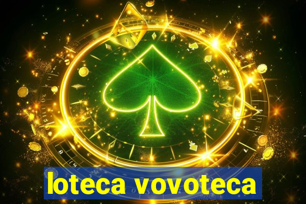 loteca vovoteca