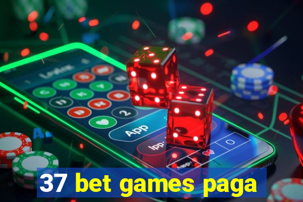 37 bet games paga