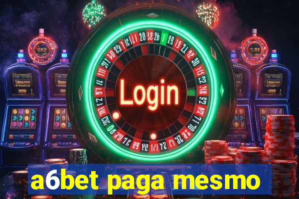 a6bet paga mesmo