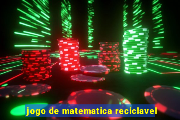 jogo de matematica reciclavel