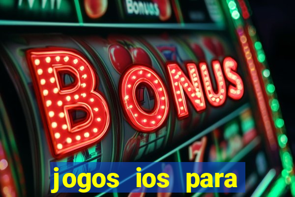 jogos ios para ganhar dinheiro