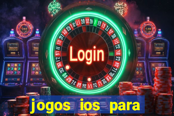 jogos ios para ganhar dinheiro