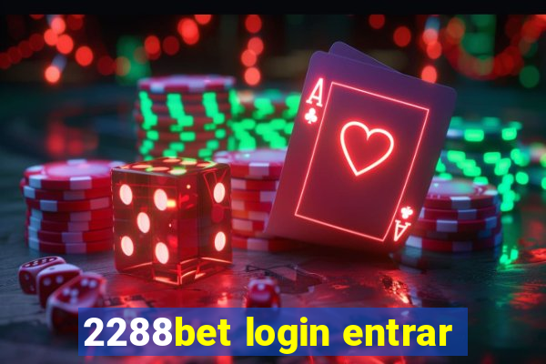 2288bet login entrar