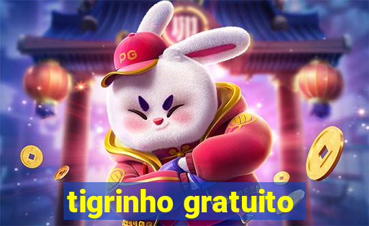 tigrinho gratuito