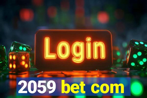 2059 bet com