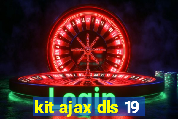 kit ajax dls 19