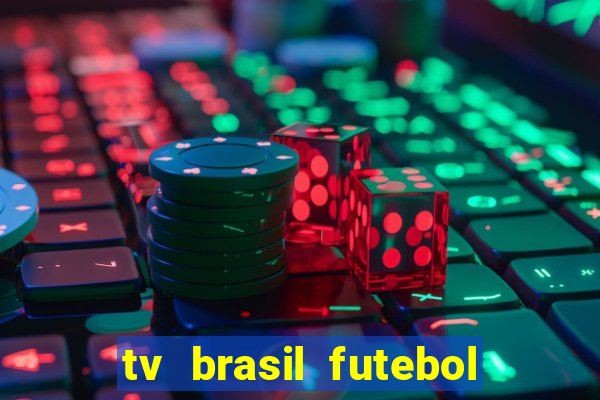 tv brasil futebol da hora