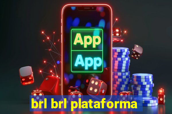 brl brl plataforma