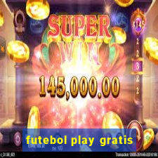 futebol play gratis