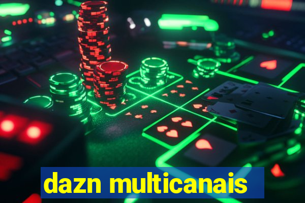 dazn multicanais