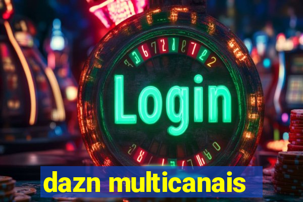 dazn multicanais