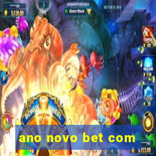 ano novo bet com