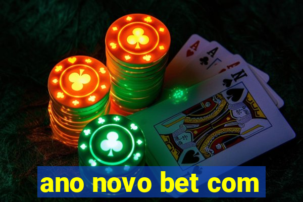 ano novo bet com