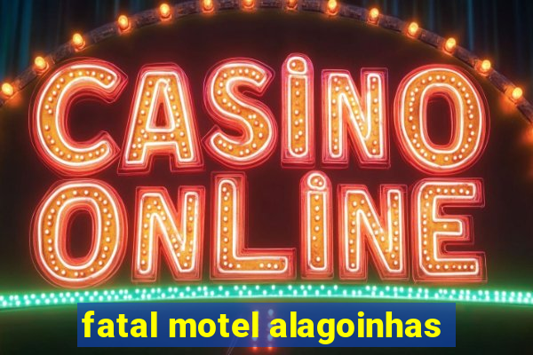 fatal motel alagoinhas