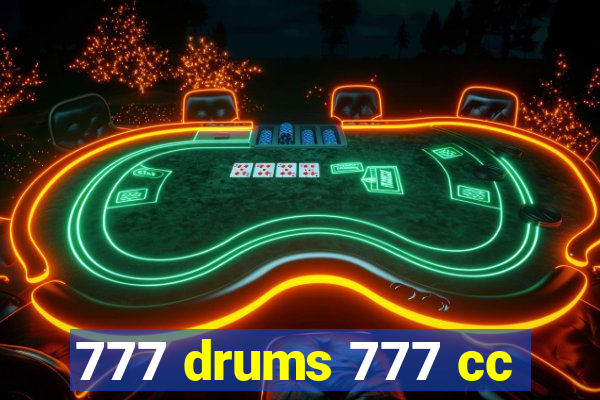 777 drums 777 cc