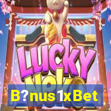 B?nus1xBet