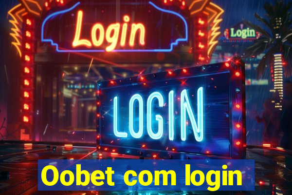 Oobet com login