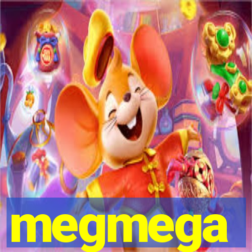 megmega