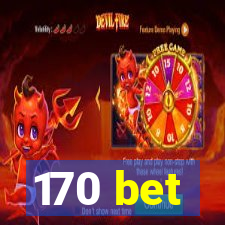 170 bet