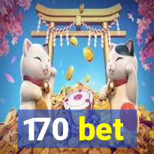 170 bet