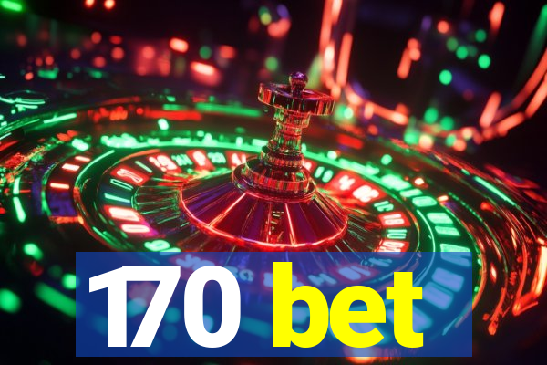 170 bet