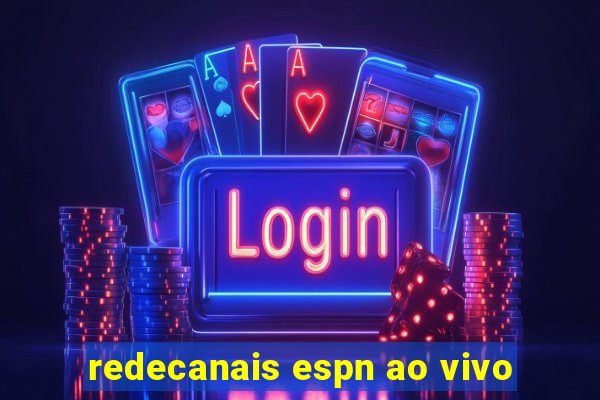 redecanais espn ao vivo