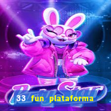 33 fun plataforma de jogos