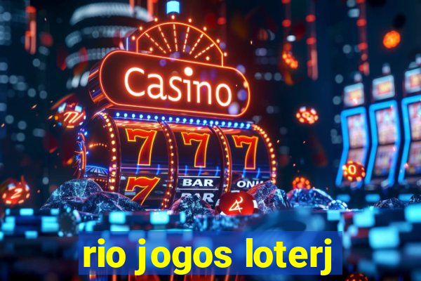 rio jogos loterj