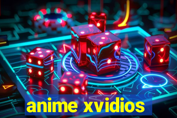 anime xvidios