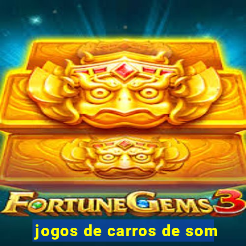 jogos de carros de som