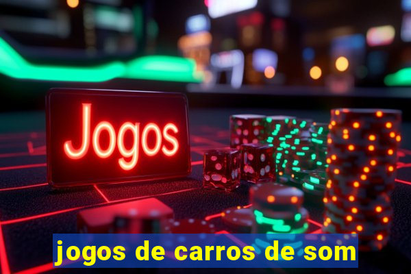 jogos de carros de som