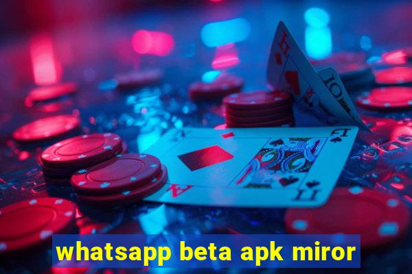 whatsapp beta apk miror