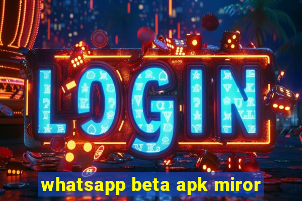 whatsapp beta apk miror