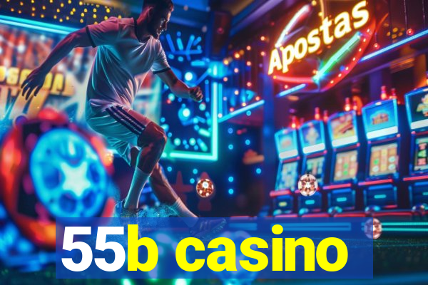 55b casino