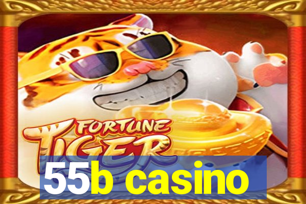 55b casino