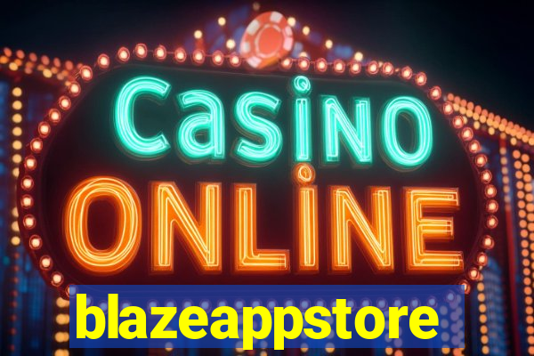 blazeappstore