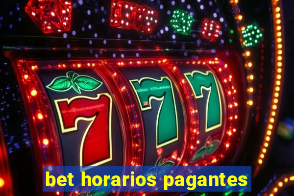 bet horarios pagantes