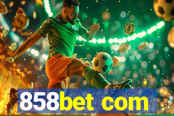 858bet com