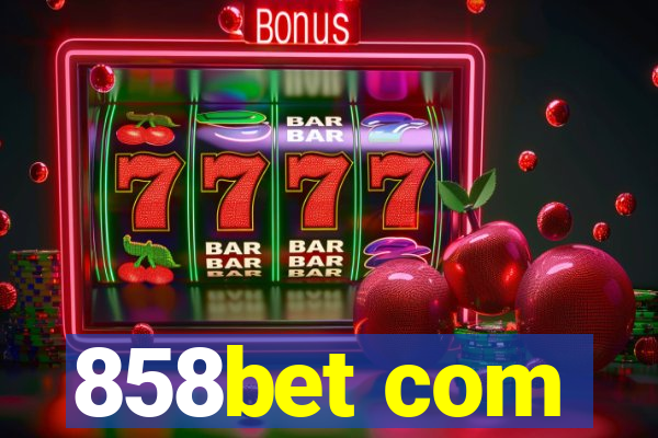 858bet com