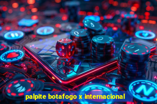 palpite botafogo x internacional