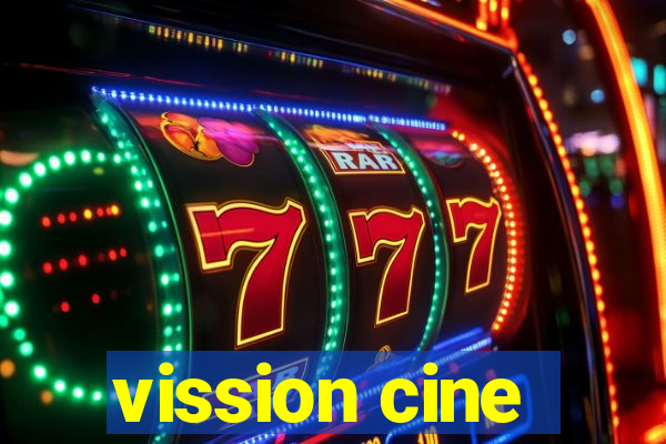 vission cine