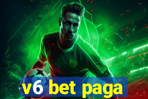 v6 bet paga