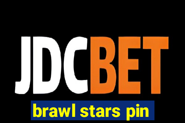 brawl stars pin