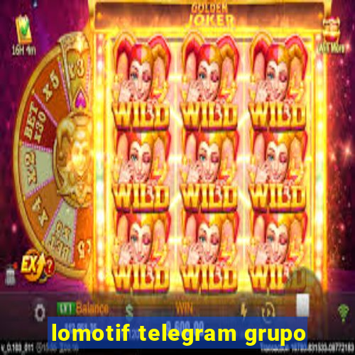 lomotif telegram grupo