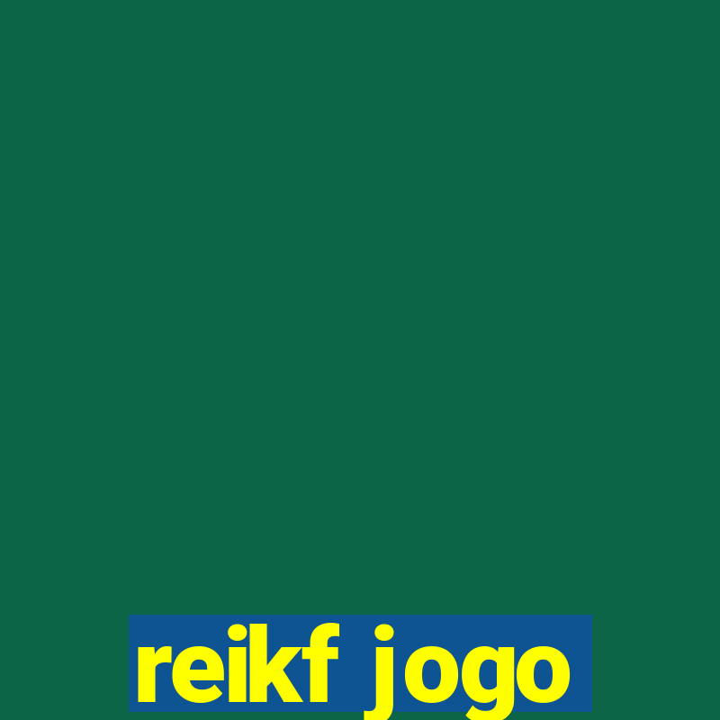 reikf jogo