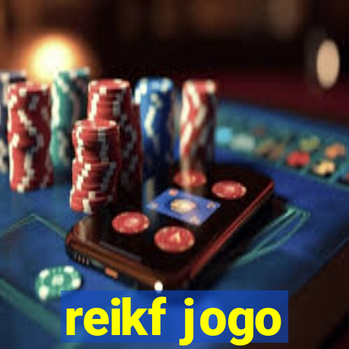 reikf jogo